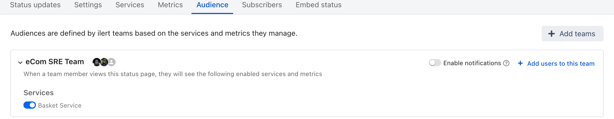 The Audience tab of an ilert status page, with an Add teams button and one team block showing an Enable notifications toggle, an Add users to this team link, and a per-service visibility toggle.